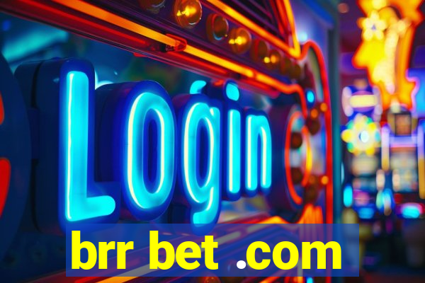 brr bet .com